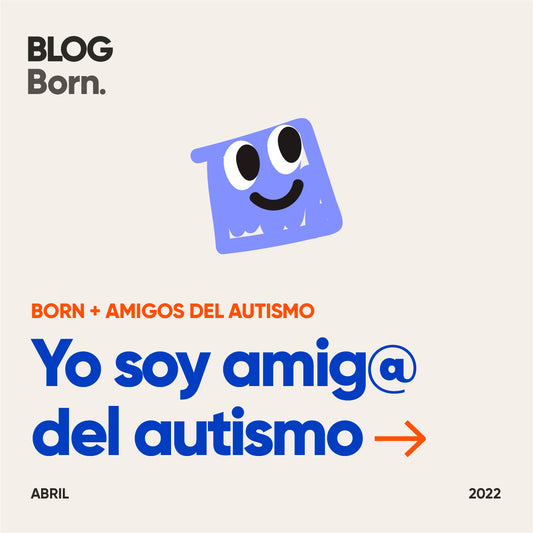 Born + ADA: Yo soy amig@ del autismo